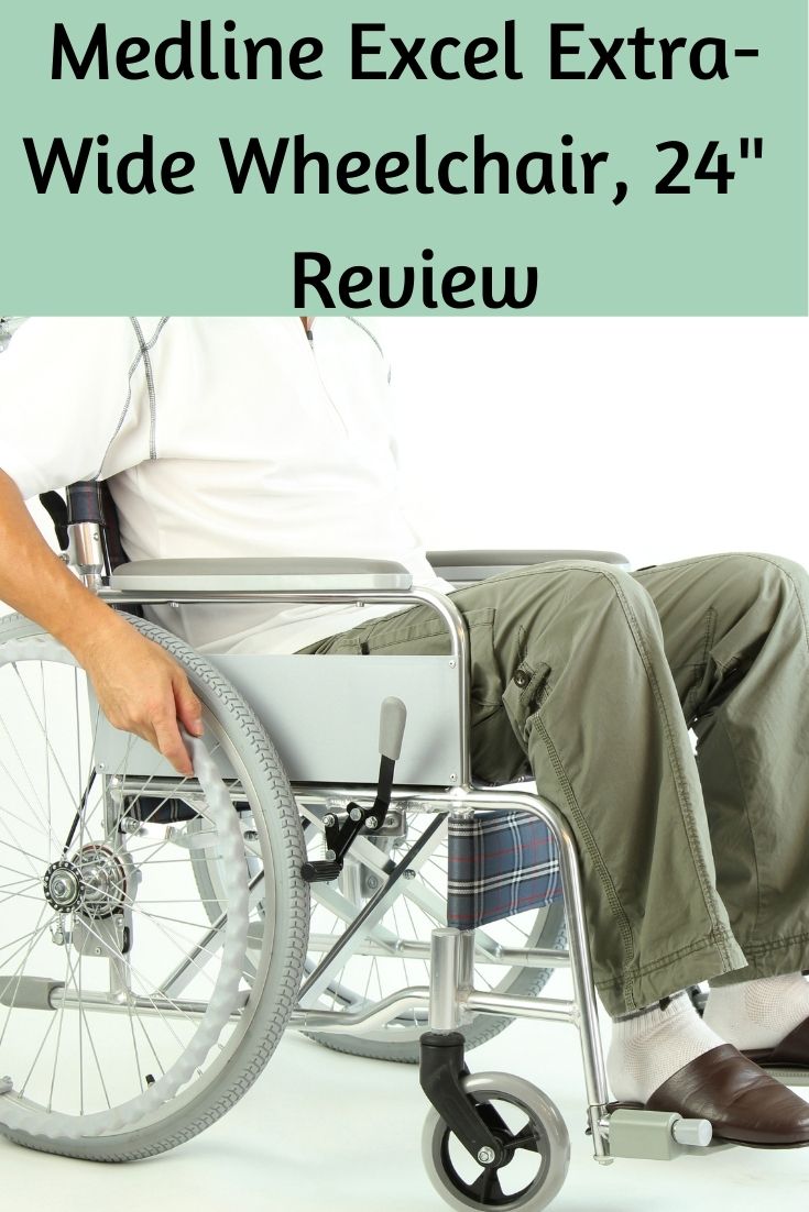 Medline Excel Extra-Wide Wheelchair, 24" Review