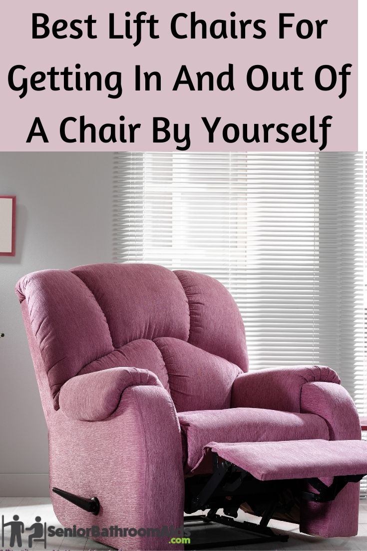 Best Lift Chairs To Get In/Out Of A Chair By Yourself