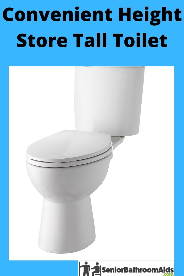 Convenient Height Store Tall Toilet Review