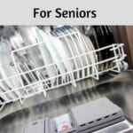 Best Counter Top Dishwashers For Seniors