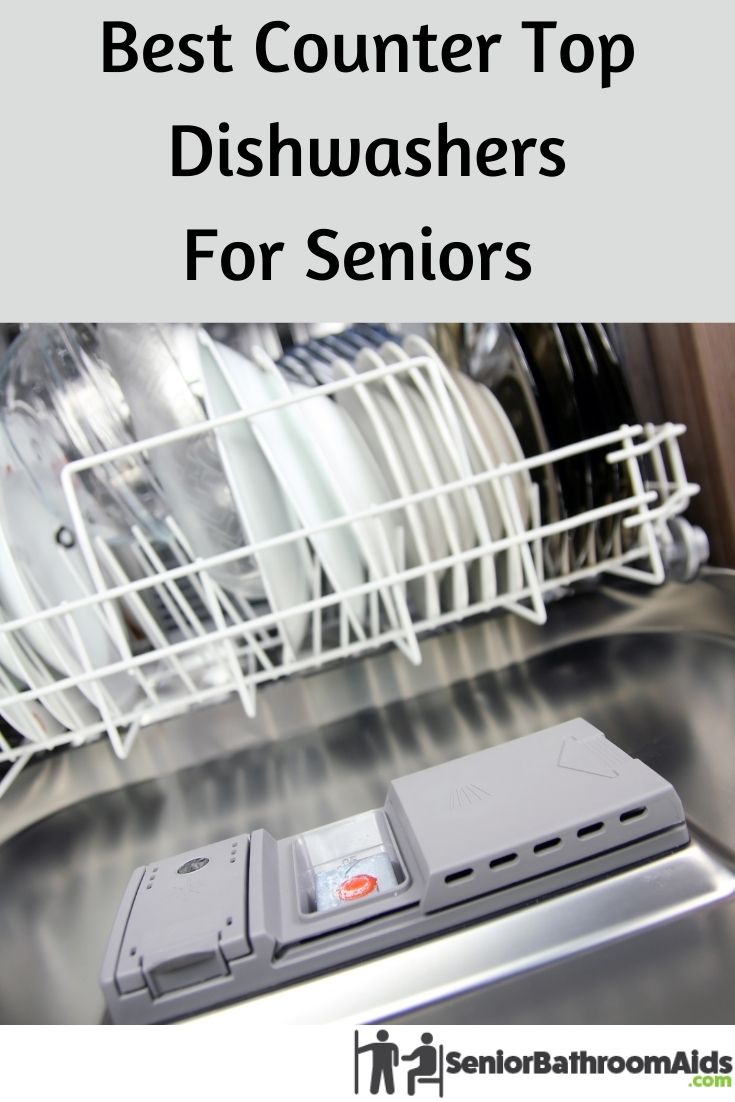 3 Best Counter Top Dishwashers For Seniors In 2023 Elderly Independence